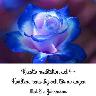 Kreativ meditation del 4 - Eva Johansson.