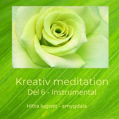 Kreativ meditation del 6 - Eva Johansson.