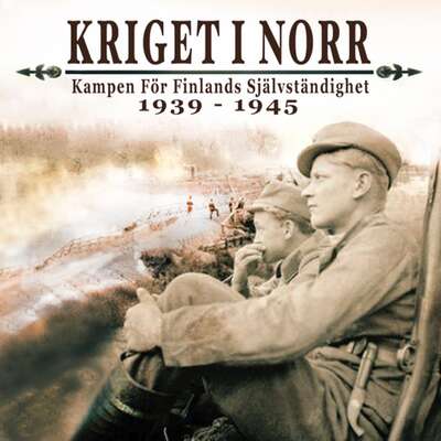 Kriget i Norr - Ervasti Seppo och  Vesanen Jaakko.