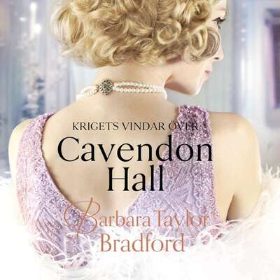 Krigets vindar över Cavendon Hall - Barbara Taylor Bradford.