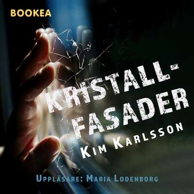 Kristallfasader - Kim Karlsson.