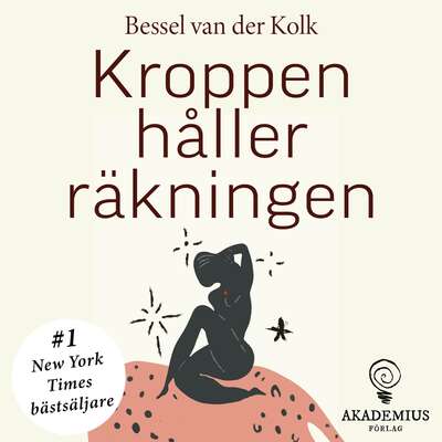 Kroppen håller räkningen - Bessel van der Kolk.