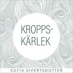 Kroppskärlek - meditation