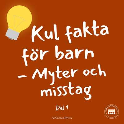 Kul fakta för barn: Myter och misstag (del 1)