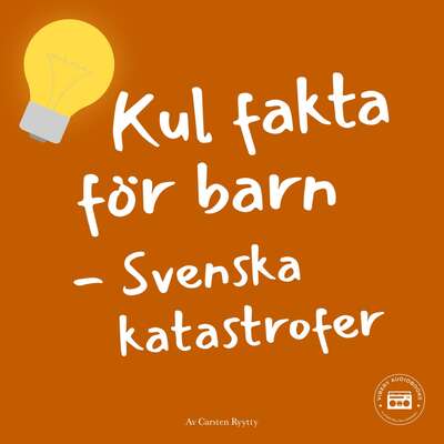 Kul fakta för barn: Svenska katastrofer