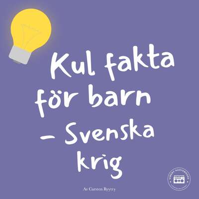 Kul fakta för barn: Svenska krig - Carsten Ryytty.