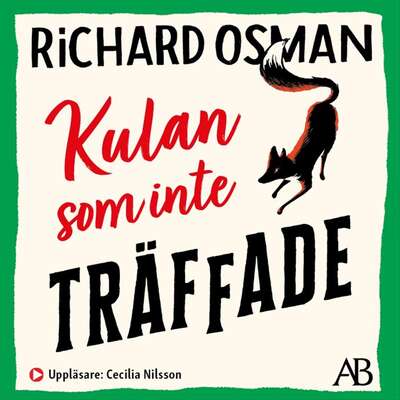 Kulan som inte träffade - Richard Osman.