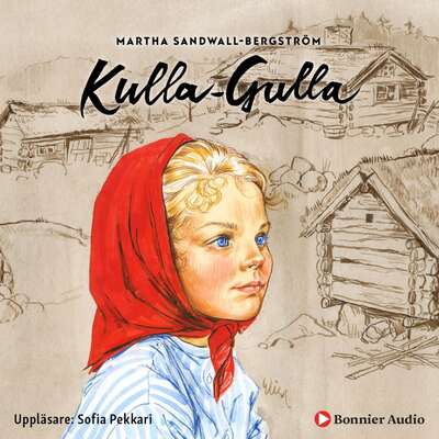 Kulla-Gulla - Martha Sandwall-Bergström.