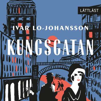 Kungsgatan / Lättläst - Ivar Lo-Johansson.