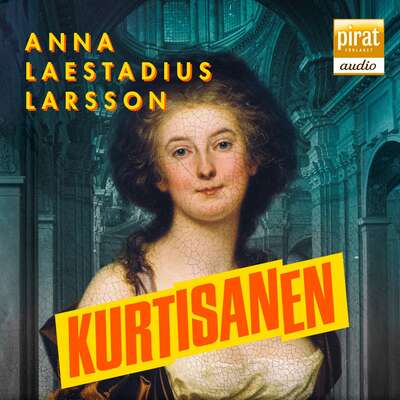 Kurtisanen - Anna Laestadius Larsson.