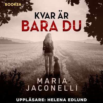 Kvar är bara du - Maria Jaconelli.