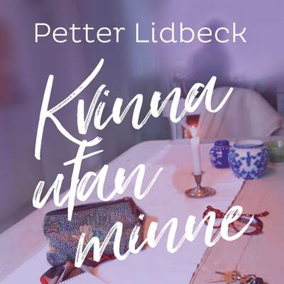 Kvinna utan minne - Petter Lidbeck.