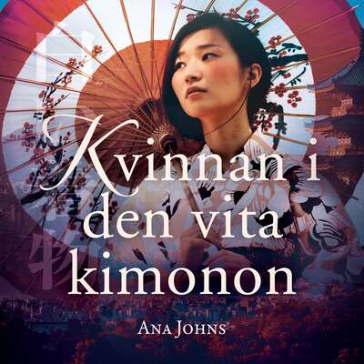 Kvinnan i den vita kimonon - Ana Johns.