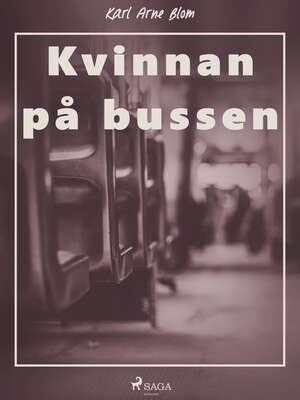 Kvinnan på bussen - Karl Arne Blom.