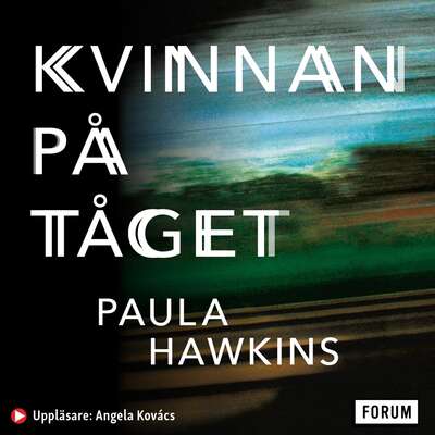 Kvinnan på tåget - Paula Hawkins.