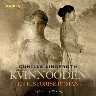 Kvinnoöden. En historisk berättelse - Gunilla Linderoth.