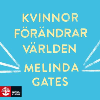 Kvinnor förändrar världen - Melinda Gates.