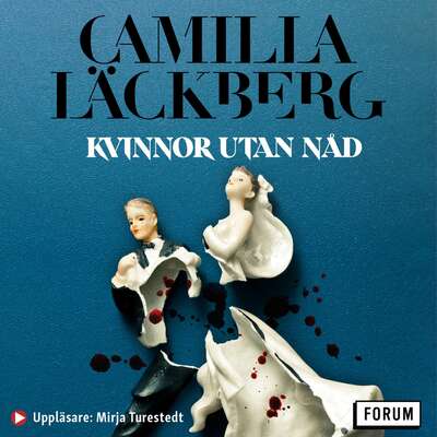 Kvinnor utan nåd - Camilla Läckberg.