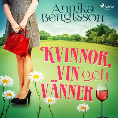 Kvinnor, vin och vänner - Annika Bengtsson.