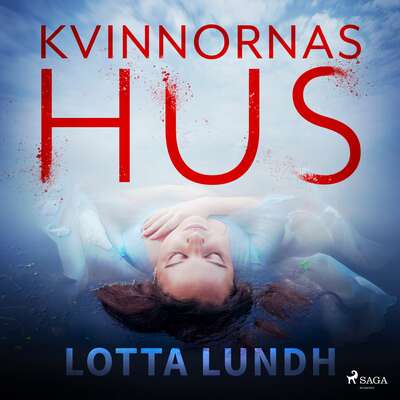 Kvinnornas hus - Lotta Lundh.