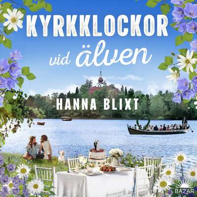 Kyrkklockor vid älven - Hanna Blixt.