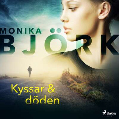 Kyssar & döden - Monika Björk.