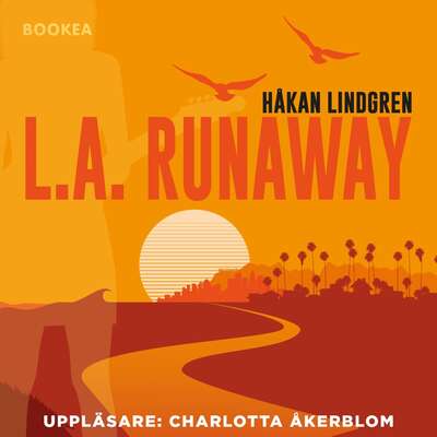 L.A. Runaway - Håkan Lindgren.