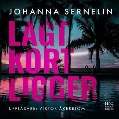 Lagt kort ligger - Johanna Sernelin.