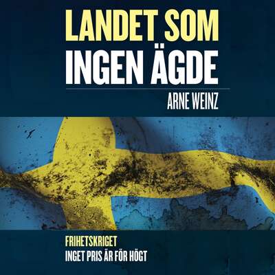 Landet som ingen ägde - Arne Weinz.