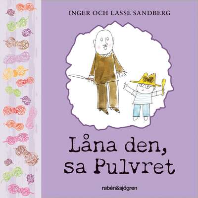 Låna den, sa Pulvret - Inger Sandberg och Lasse Sandberg.