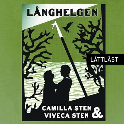 Långhelgen / Lättläst - Camilla Sten och Viveka Sten.