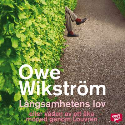 Långsamhetens lov - Owe Wikström.