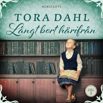 Långt bort härifrån - Tora Dahl.