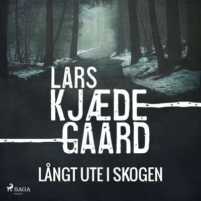 Långt ute i skogen - Lars Kjaedegaard.