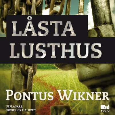 Låsta lusthus - Pontus Wikner.