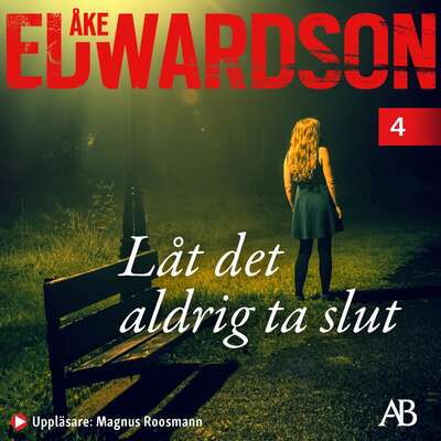 Låt det aldrig ta slut - Åke Edwardson.