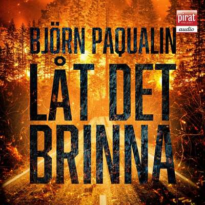 Låt det brinna - Björn Paqualin.