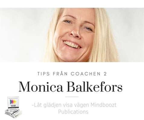 Låt glädjen visa vägen - Monica Balkefors.