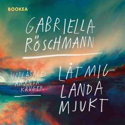 Låt mig landa mjukt - Gabriella Röschmann.