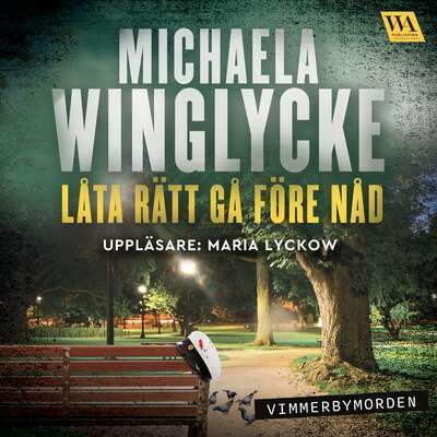 Låta rätt gå före nåd - Michaela Winglycke.