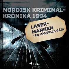 Lasermannen - en mänsklig gåta