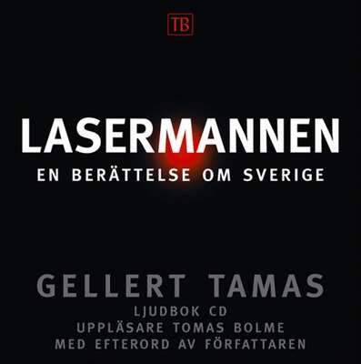 Lasermannen - Gellert Tamas.