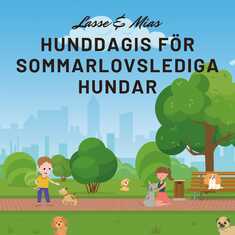 Lasse & Mias hunddagis för sommarlovslediga hundar