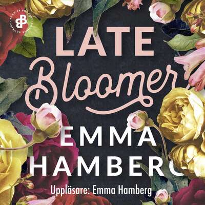 Late Bloomer - Emma Hamberg.