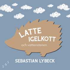 Latte Igelkott och vattenstenen