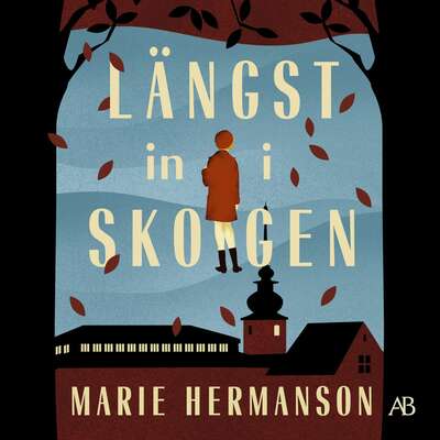 Längst in i skogen - Marie Hermanson.