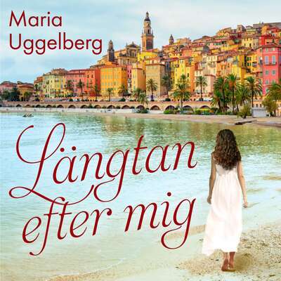 Längtan efter mig - Maria Uggelberg.