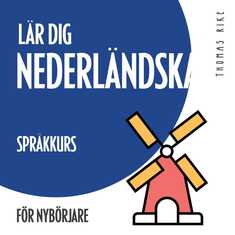 Lär dig nederländska (språkkurs för nybörjare)