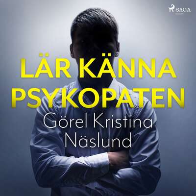 Lär känna psykopaten - Görel Kristina Näslund.