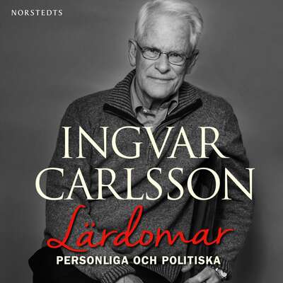 Lärdomar : personliga och politiska - Ingvar Carlsson.